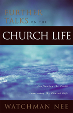 Further Talks on the Church Life